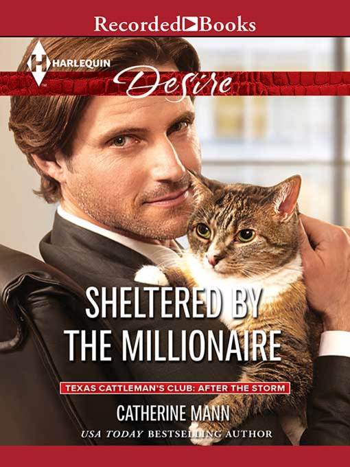 Title details for Sheltered by the Millionaire by Catherine Mann - Wait list